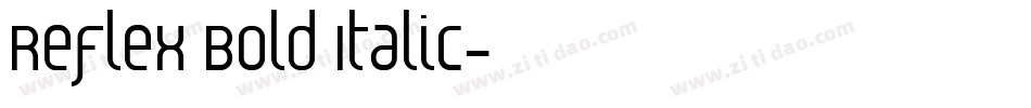 Reflex Bold Italic字体转换